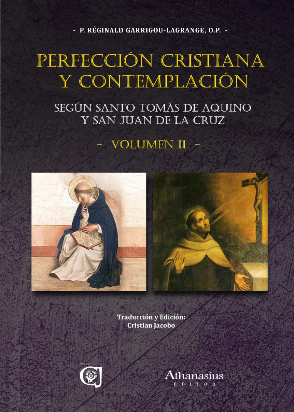 Perfección Cristiana y Contemplación: Según Santo Tomás de Aquino y San Juan de la Cruz, vol. II