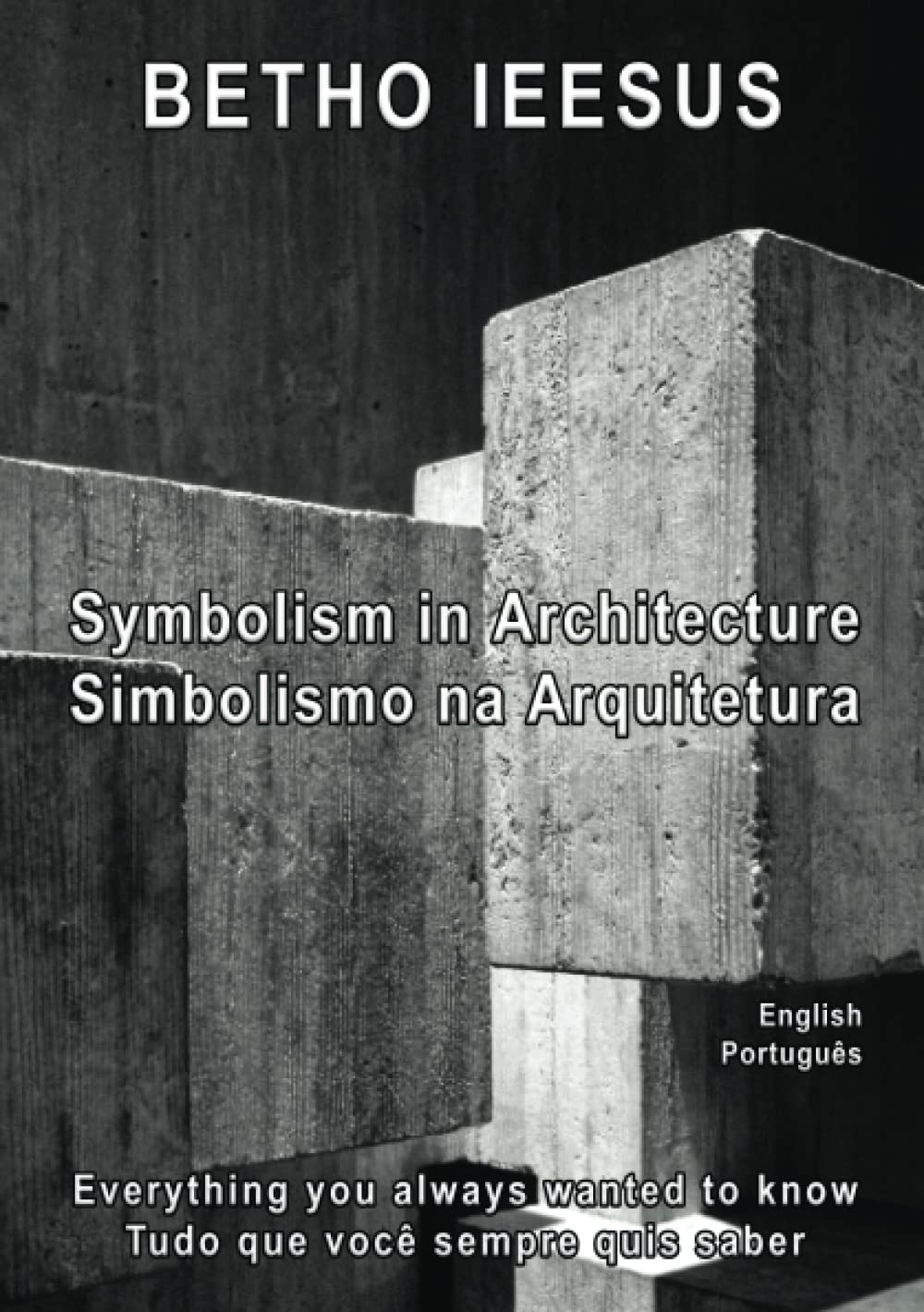 Symbolism in Architecture / Simbolismo na Arquitetura: Everything you always wanted to know / Tudo que você sempre quis saber