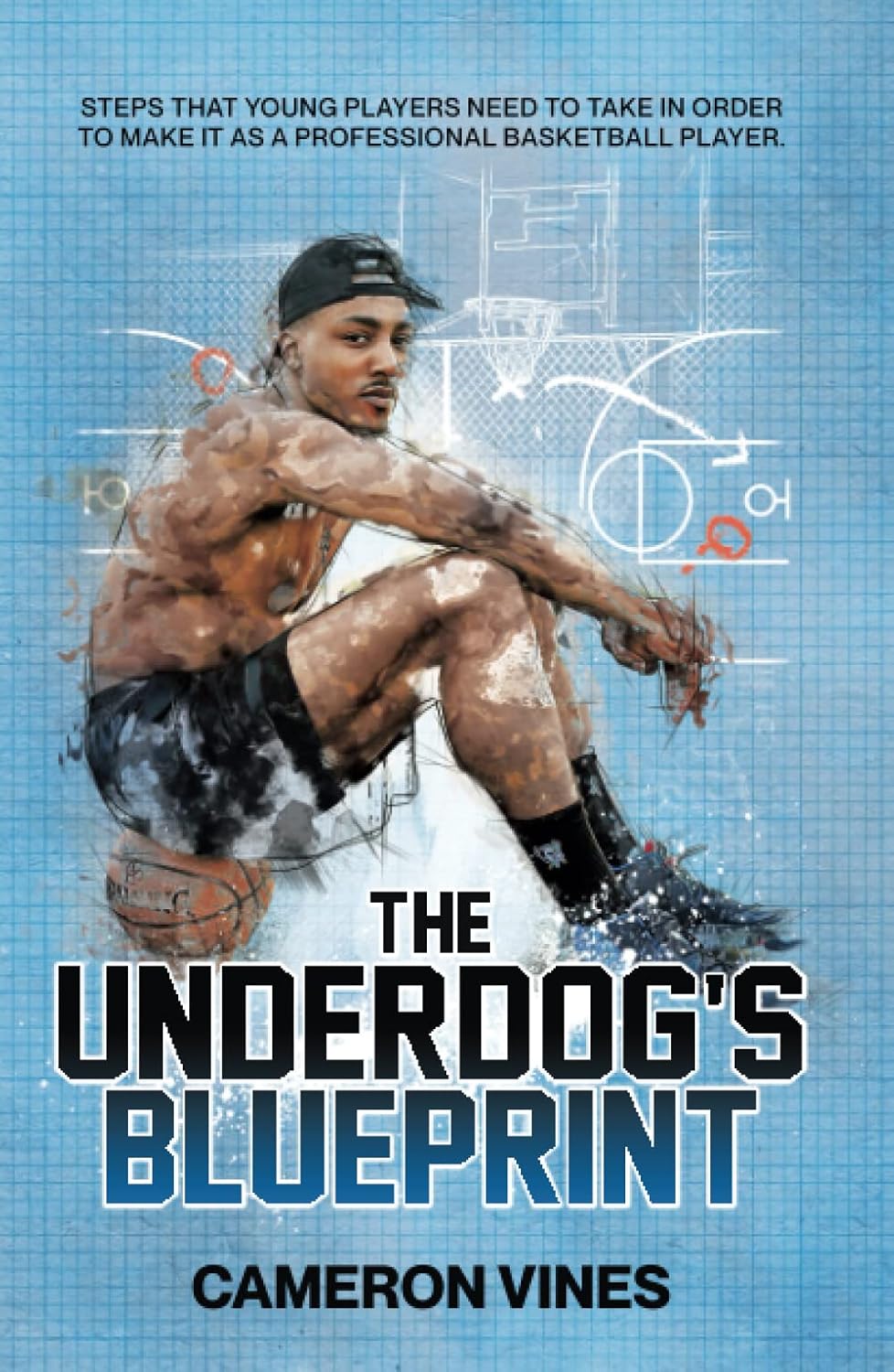 The Underdog's Blueprint: Guide to Collegiate & Professional Basketball