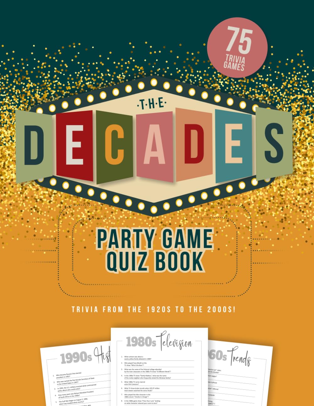 The Decades Party Game Quiz Book: Trivia from the 1920s to the 2000s!