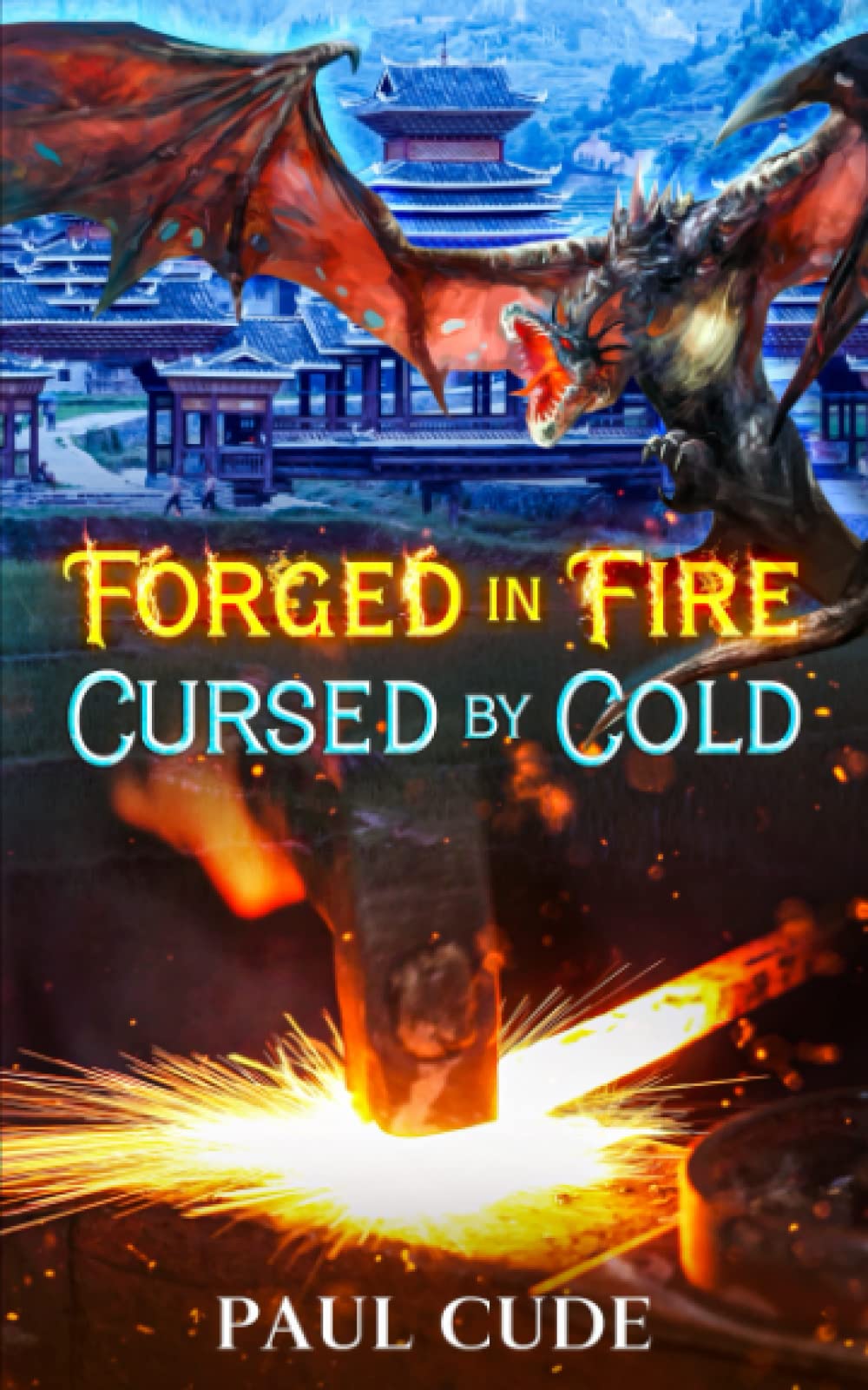 Forged in Fire, Cursed by Cold (The White Dragon Saga)