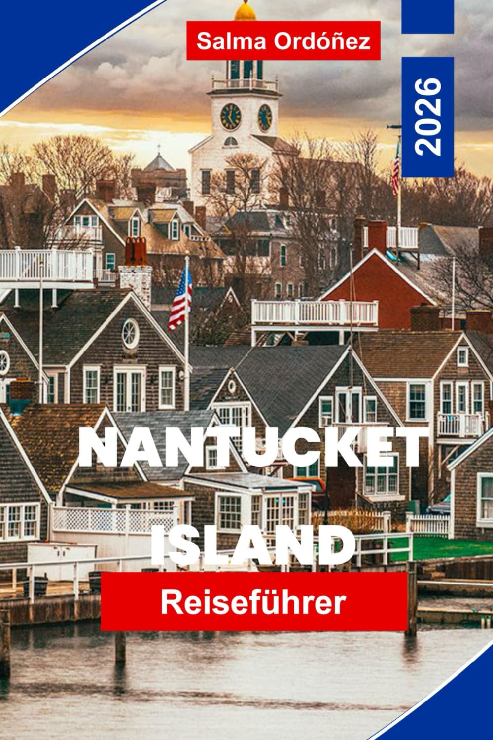 Nantucket Island Reiseführer 2026: Entdecken Sie historische Leuchttürme, malerische Strände, lokale Küche, Küstenwanderungen und praktische Tipps für Ihren Urlaub in Massachusetts