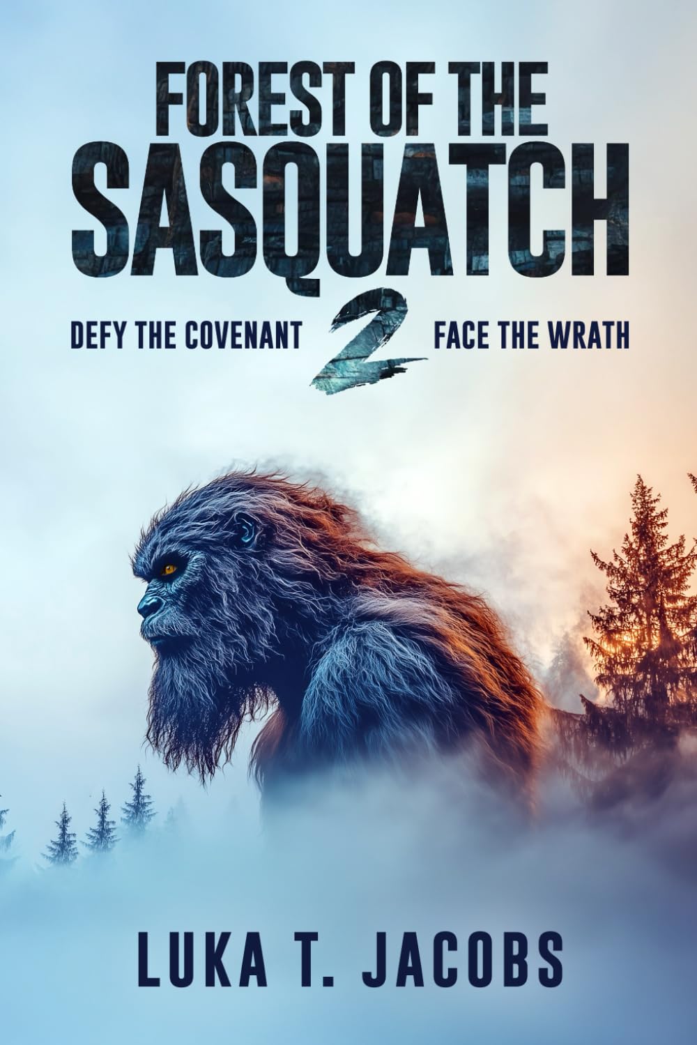 Forest Of The Sasquatch II: Defy the Covenant, Face the Wrath