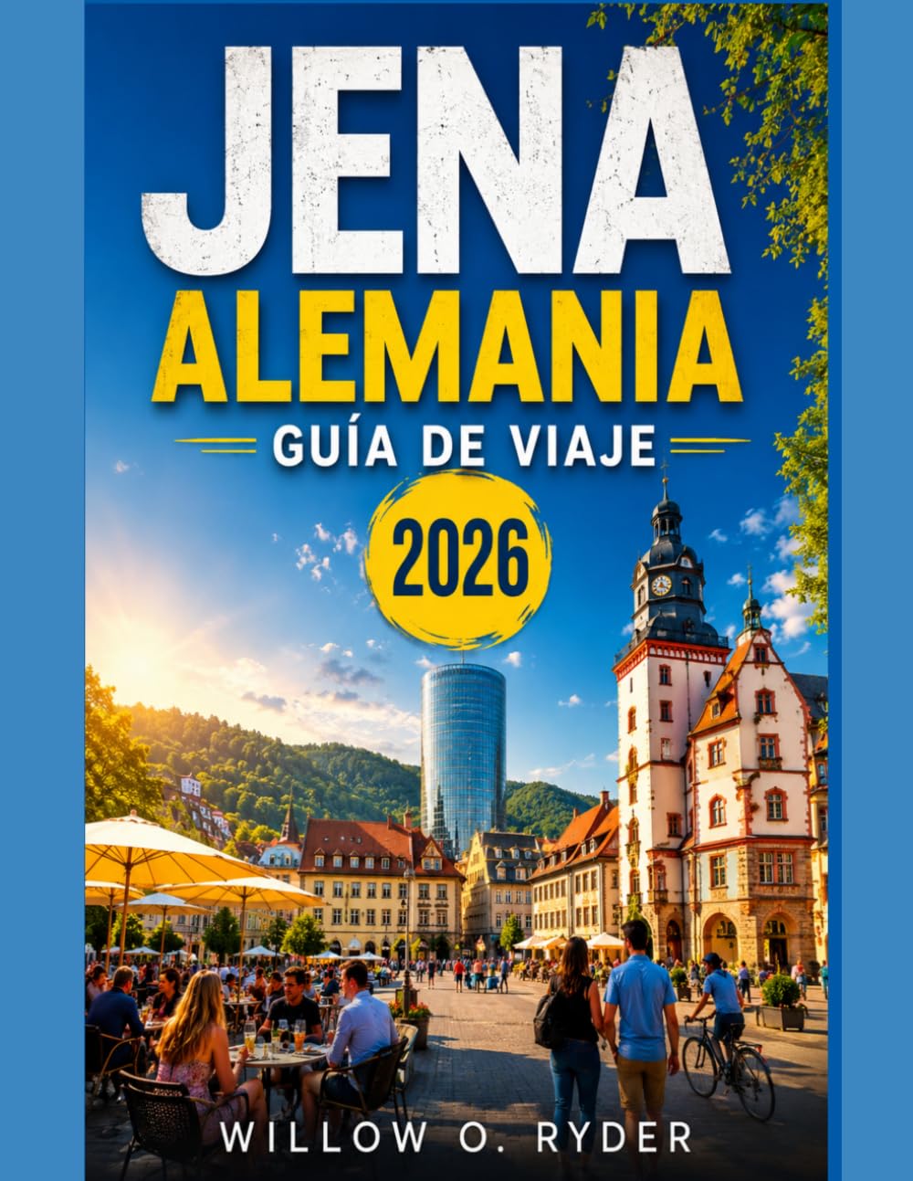 JENA ALEMANIA GUÍA DE VIAJE 2026 (WISE TRAVEL)