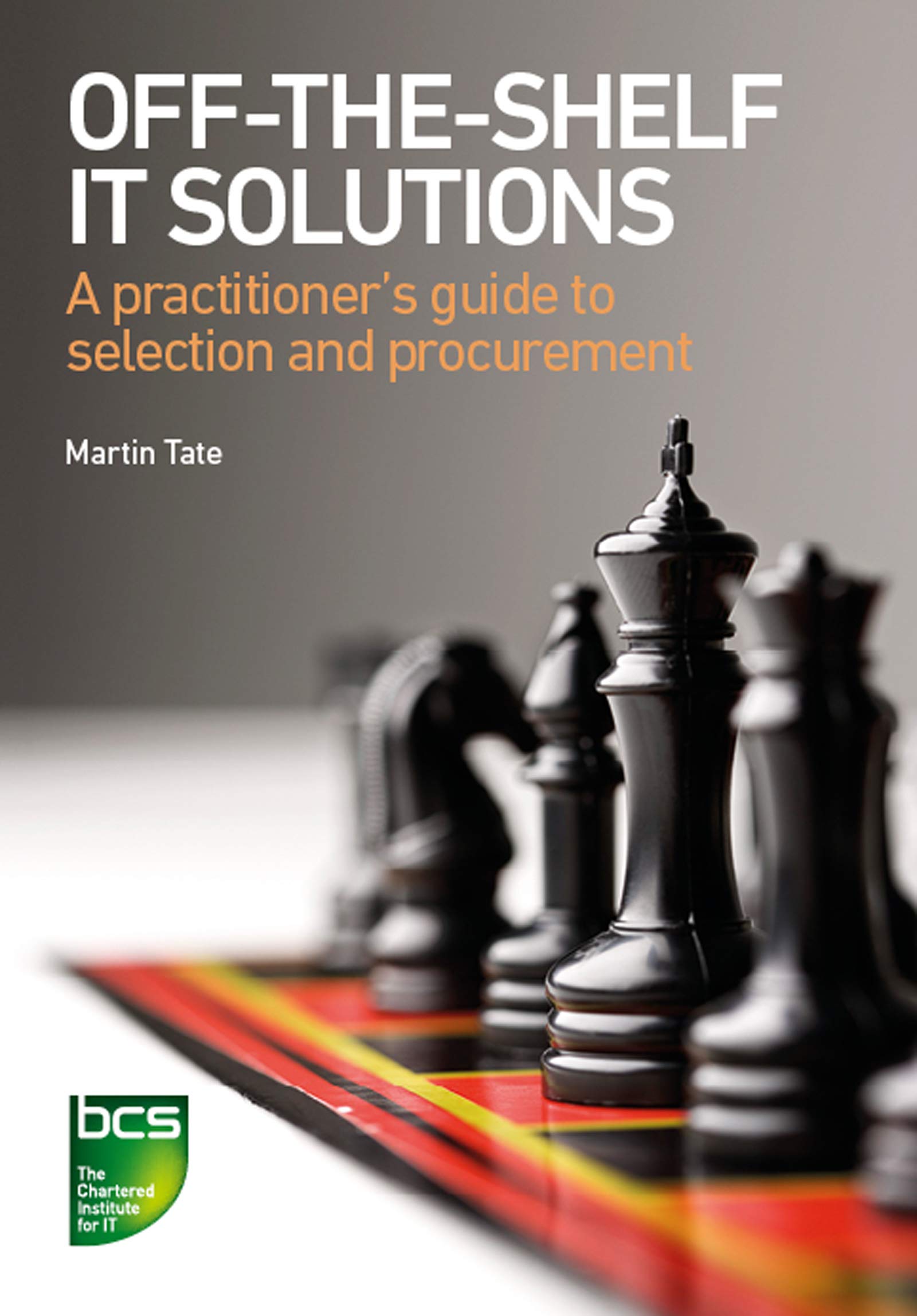 Off-The-Shelf IT Solutions: A practitioner's guide to selection