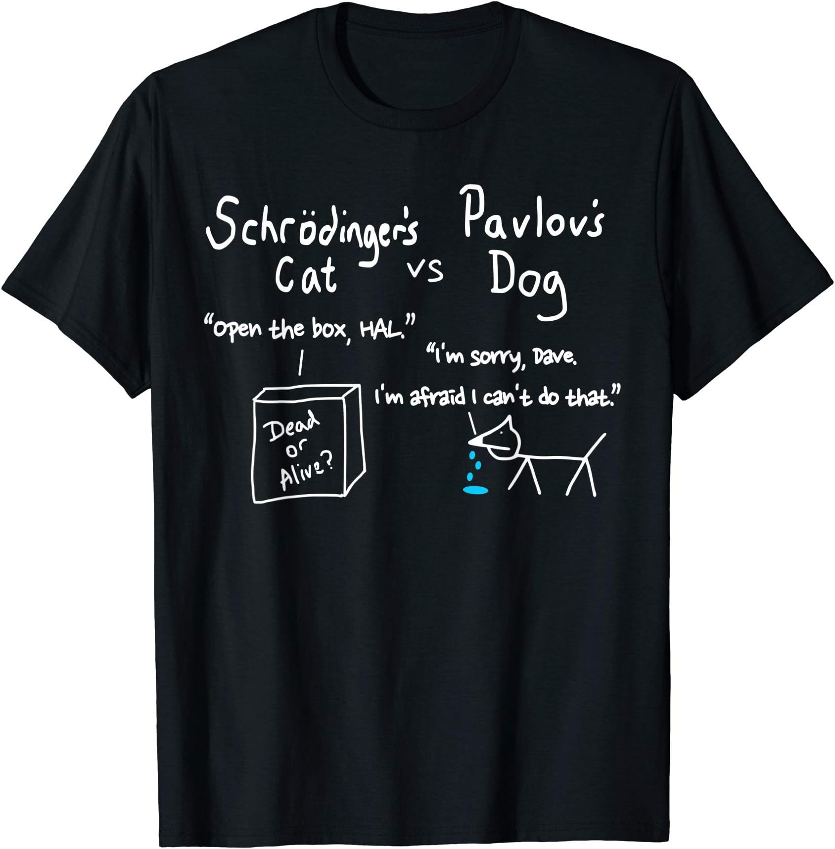 Schrödingers Katzen- und Pavlov-Hundet-stückeSchrödinger's Cat and Pavlov's Dog Funny Science Geek T-ShirtOEKO-TEX STANDARD 100