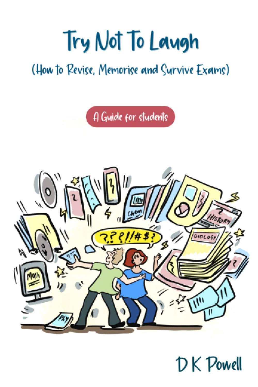 Try Not To Laugh: How to revise, memorise and survive exams
