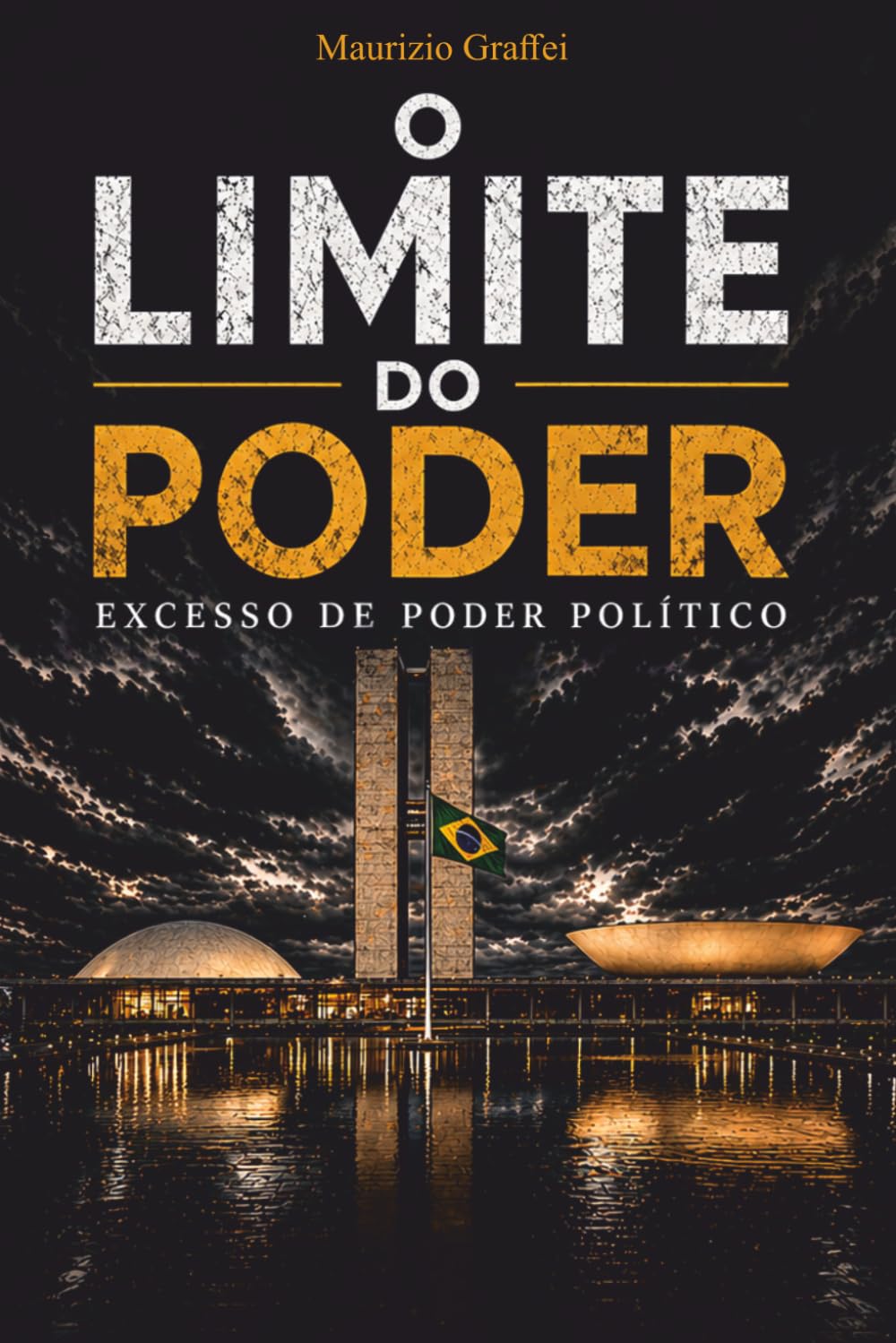 O LIMITE DO PODER: Excesso de poder político