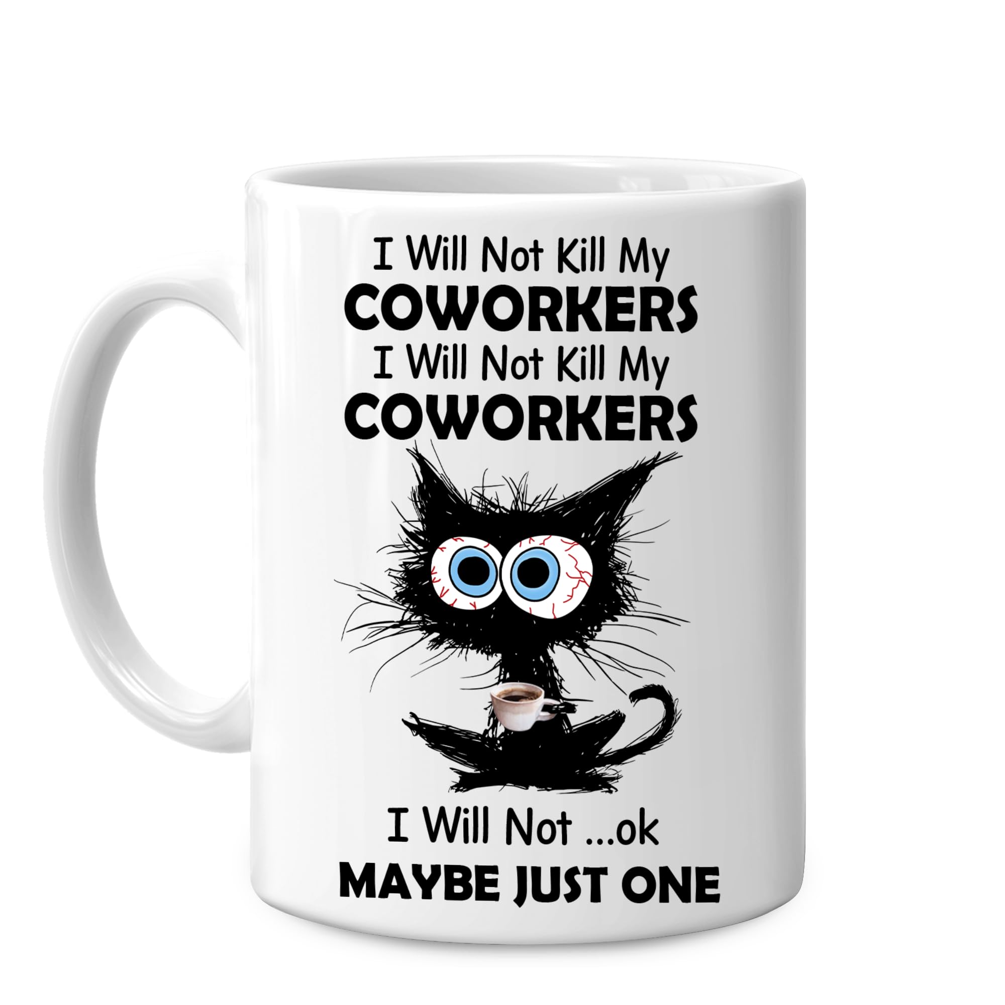 Hyturtle Black Cat Coffee I Will Not Kill My Coworkers 11oz White Ceramic Coffee Tea Mug, Gifts For Cat Lovers, Coffee Lovers, On Birthday, Holiday