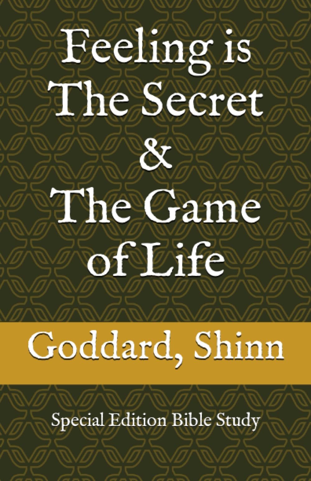Feeling is The Secret & The Game of Life: Special Edition Bible Study