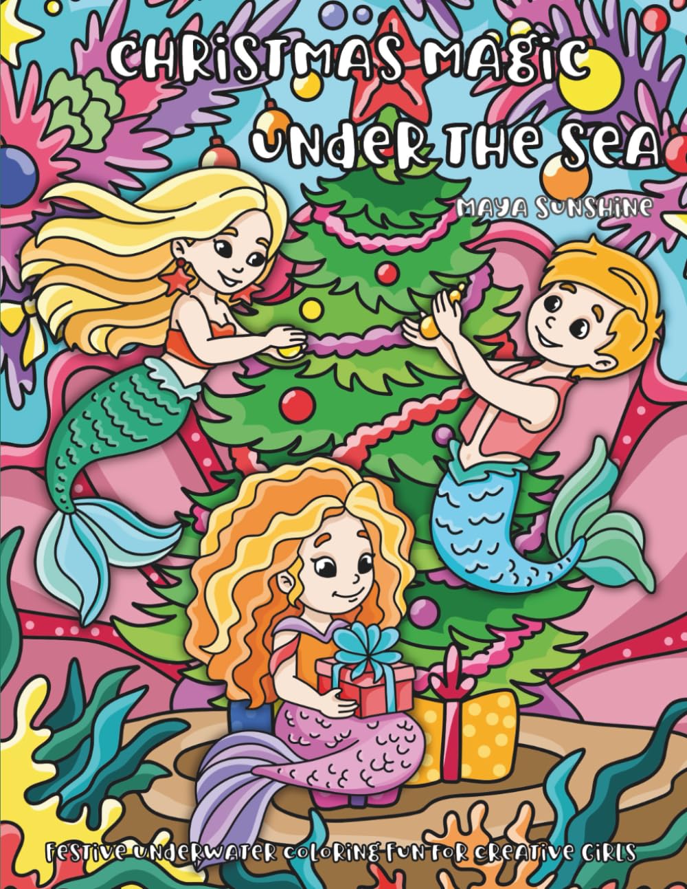 Christmas Magic Under the Sea|Festive Underwater Coloring Fun for Creative Girls: Fun & Easy Undersea Christmas Adventures for Girls ages 4-8