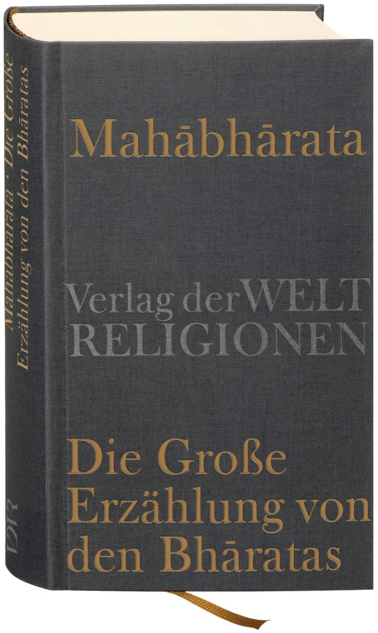 Mahabharata – Die Große Erzählung von den Bharatas: In Auszügen aus dem Sanskrit übersetzt, zusammengefasst und kommentiert von Georg von Simson