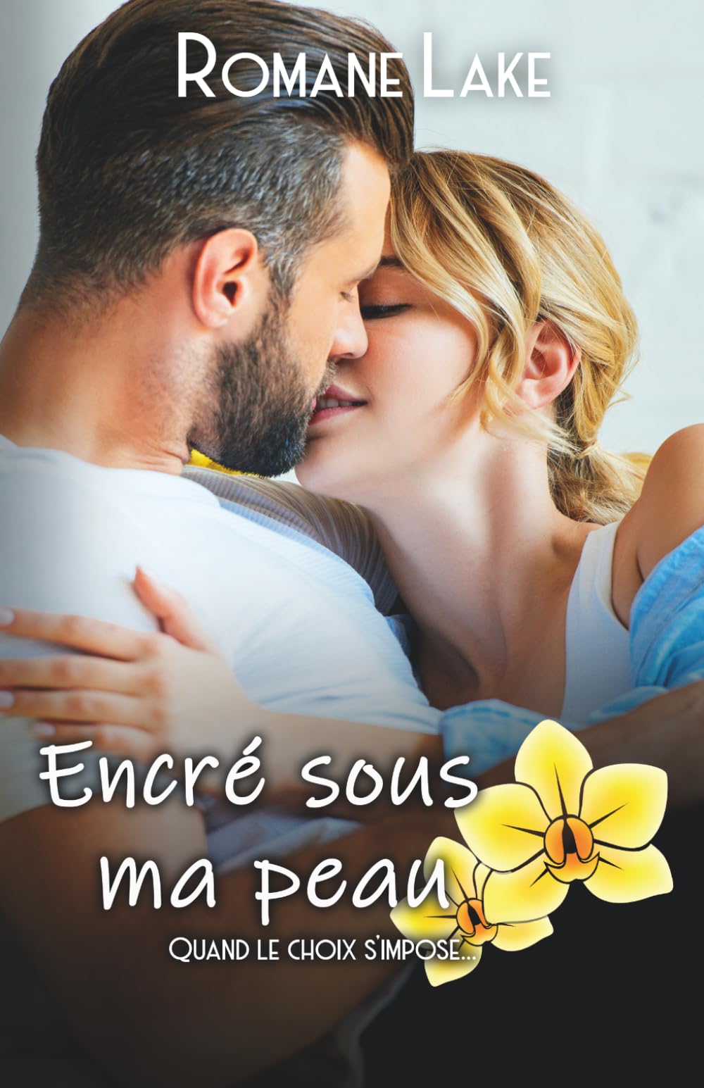 Encré sous ma peau - Tome 8: Quand le choix s'impose...