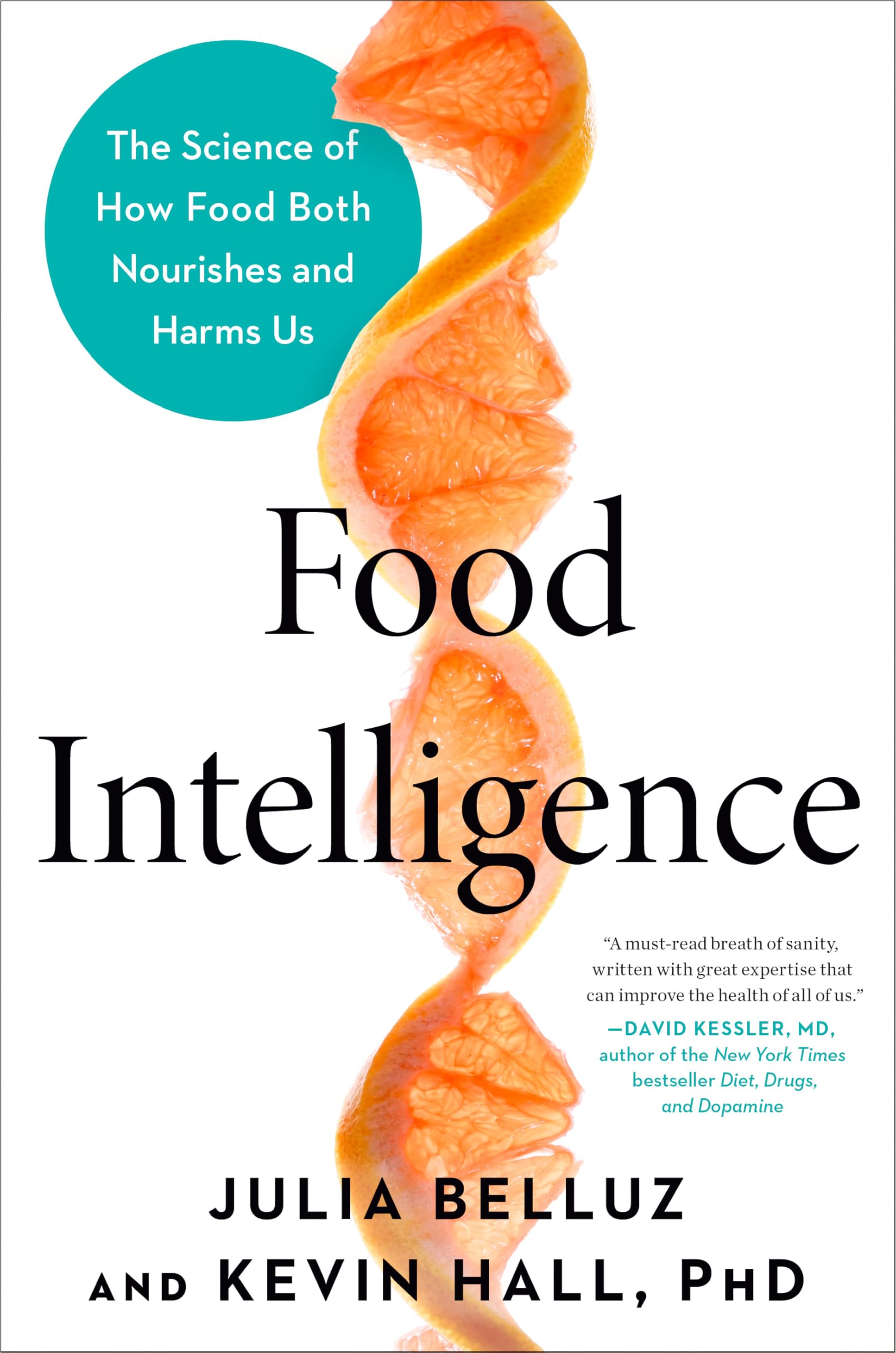 Food Intelligence: The Science of How Food Both Nourishes and Harms Us