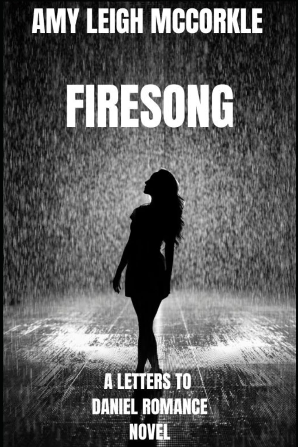 FIRESONG: A LETTERS TO DANIEL ROMANCE NOVEL: 1