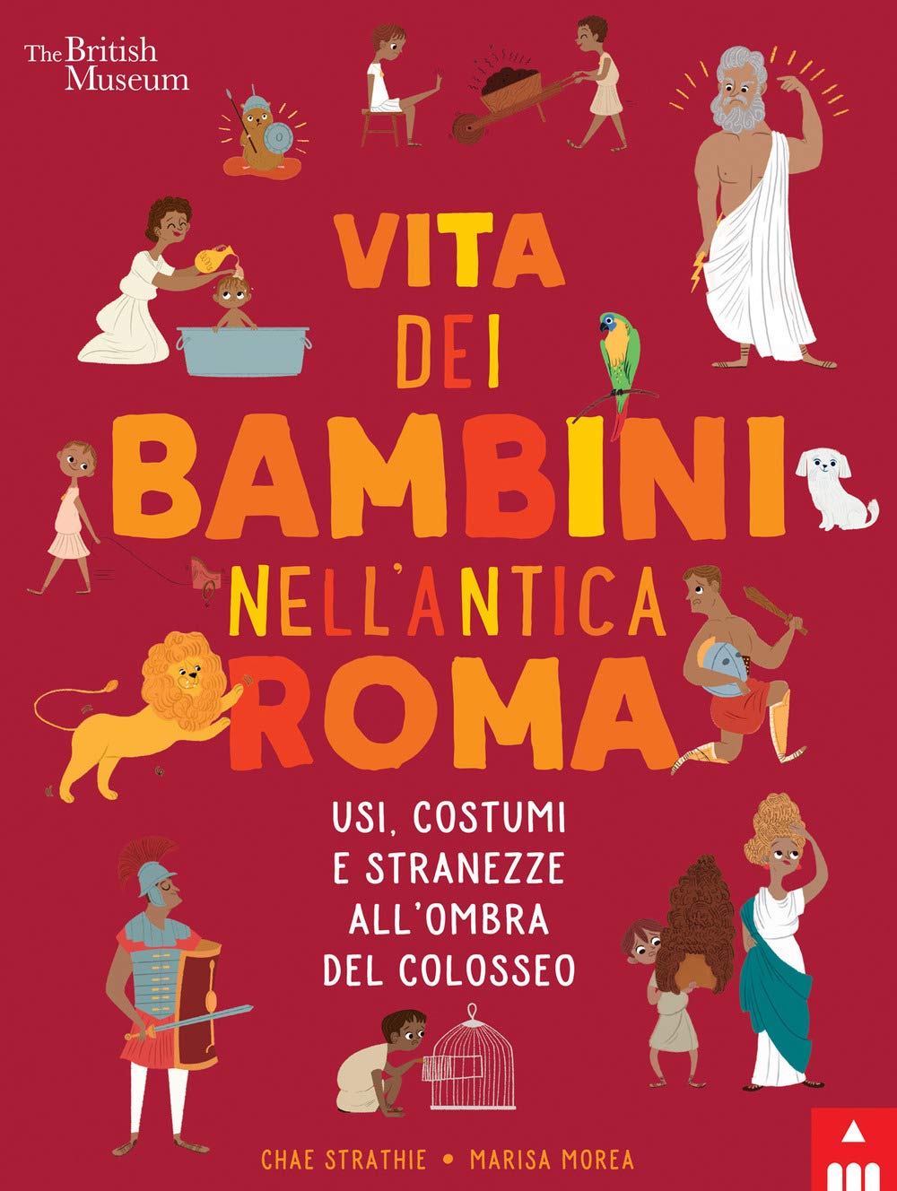 Vita Dei Bambini Nell’Antica Roma. Usi Costumi E Stranezze All’Ombra Del Colosseo - 4