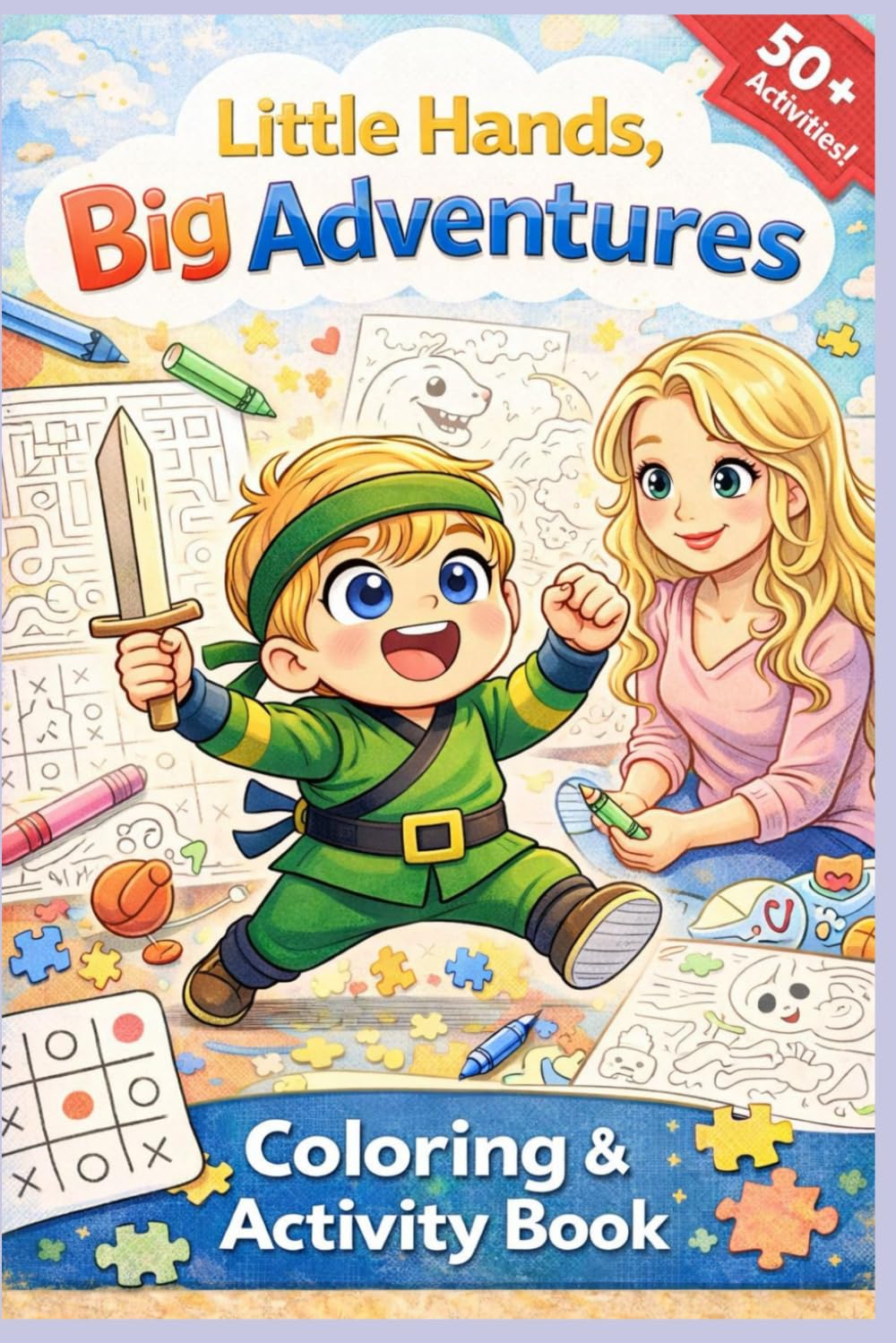 Little Hands, Big Adventures: Grow, Play & Color