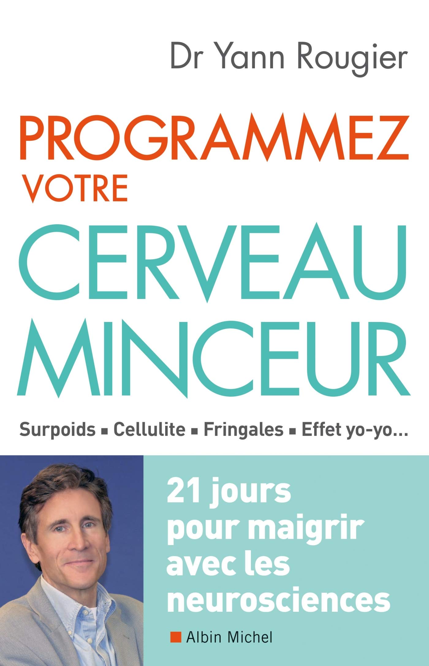 Amazon.fr - Programmez votre cerveau minceur: 21 jours pour maigrir ...