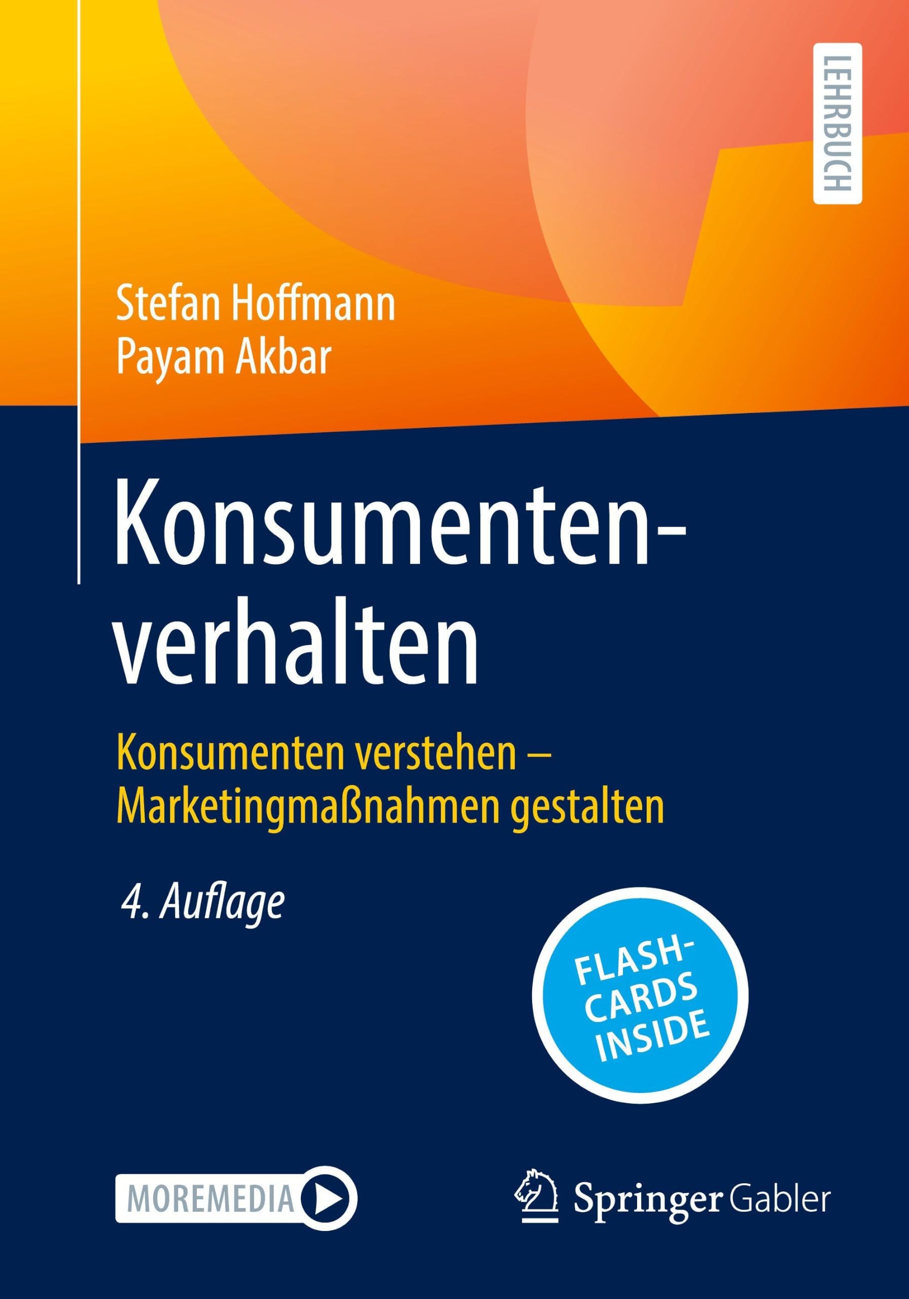 Konsumentenverhalten: Konsumenten verstehen – Marketingmaßnahmen gestalten