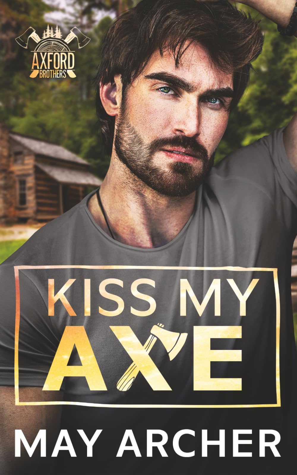 Kiss My Axe (Axford Brothers)
