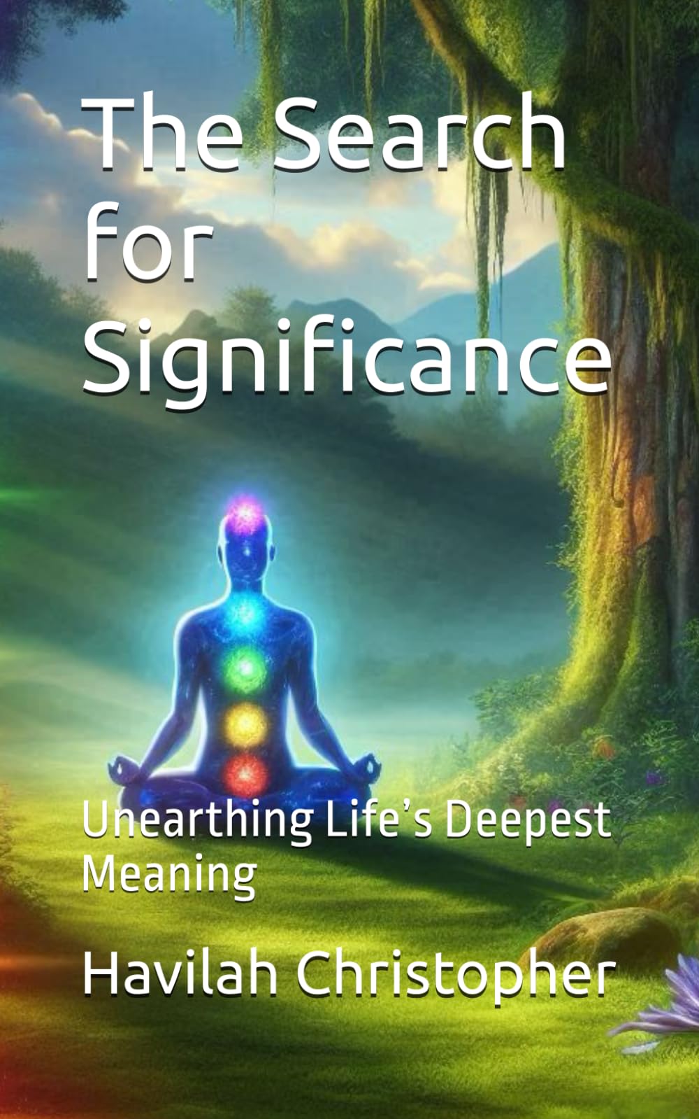 The Search for Significance: Unearthing Life’s Deepest Meaning