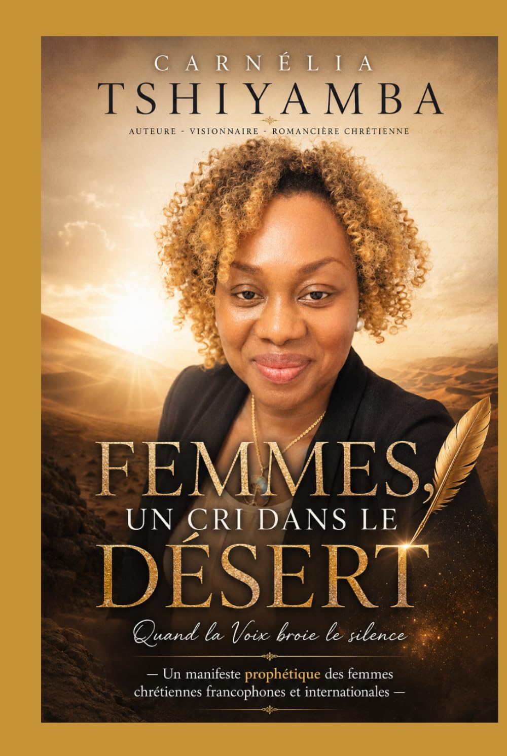 FEMMES, UN CRI DANS LE DESERT: Quand la voix broie le silence