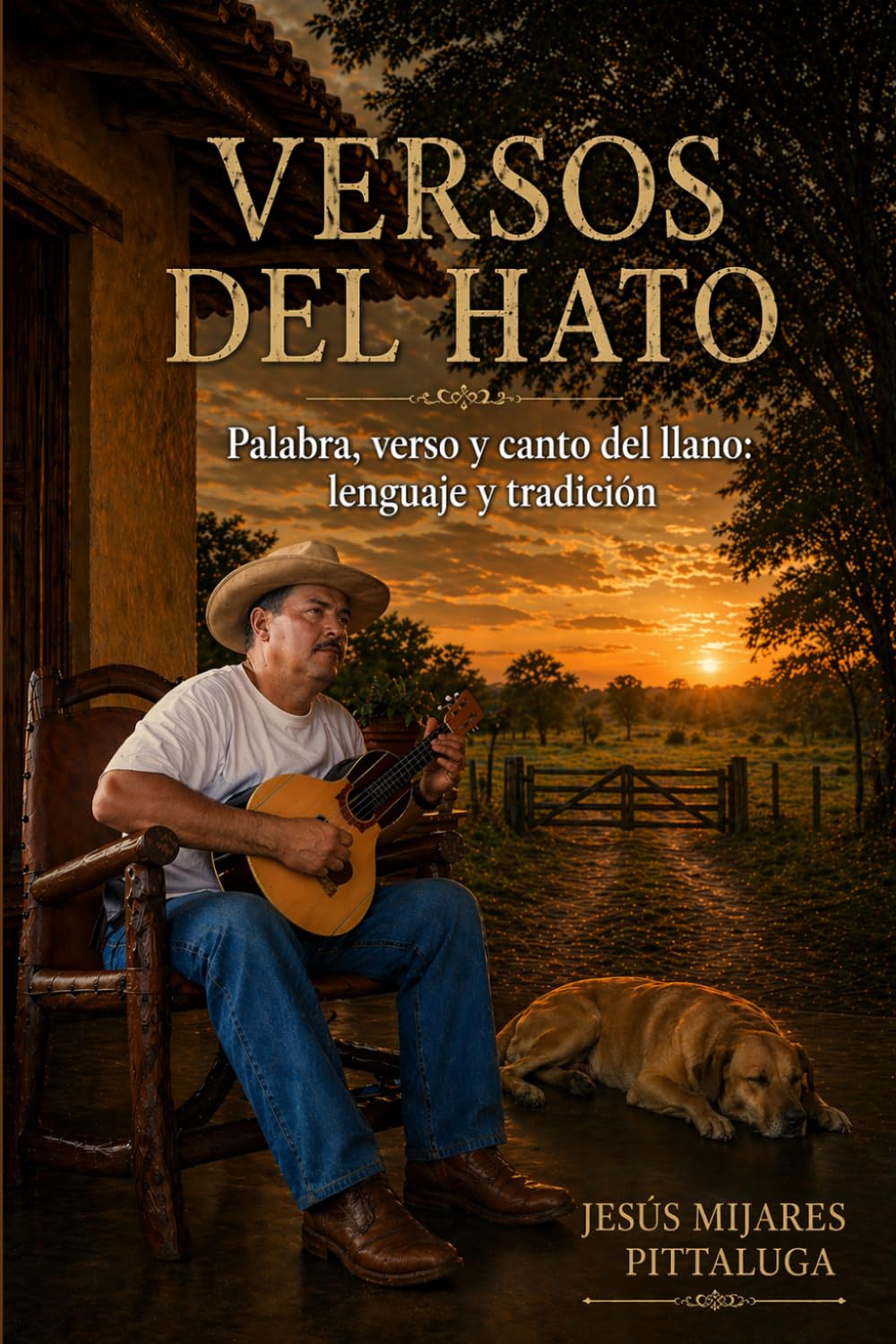 Versos del Hato: Palabra, verso y canto del llano: lenguaje y tradición.