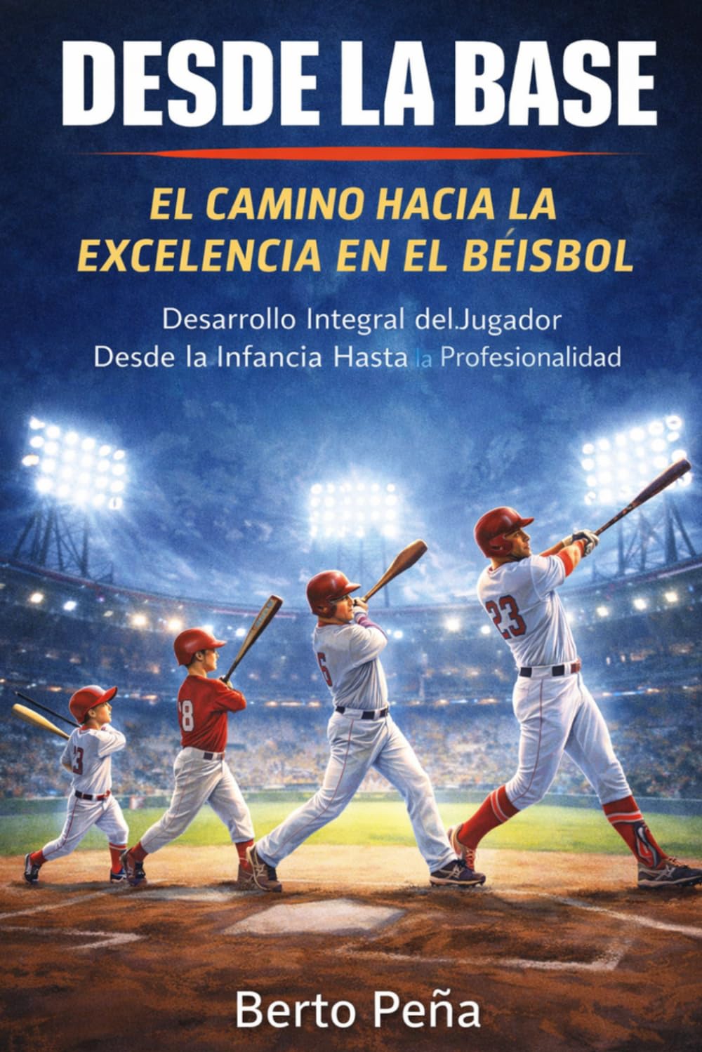 Desde la Base: El Camino Hacia la Excelencia en el Béisbol