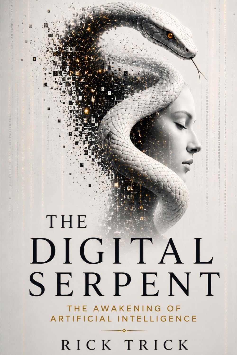 The Digital Serpent: The Awakening of Artificial Intelligence