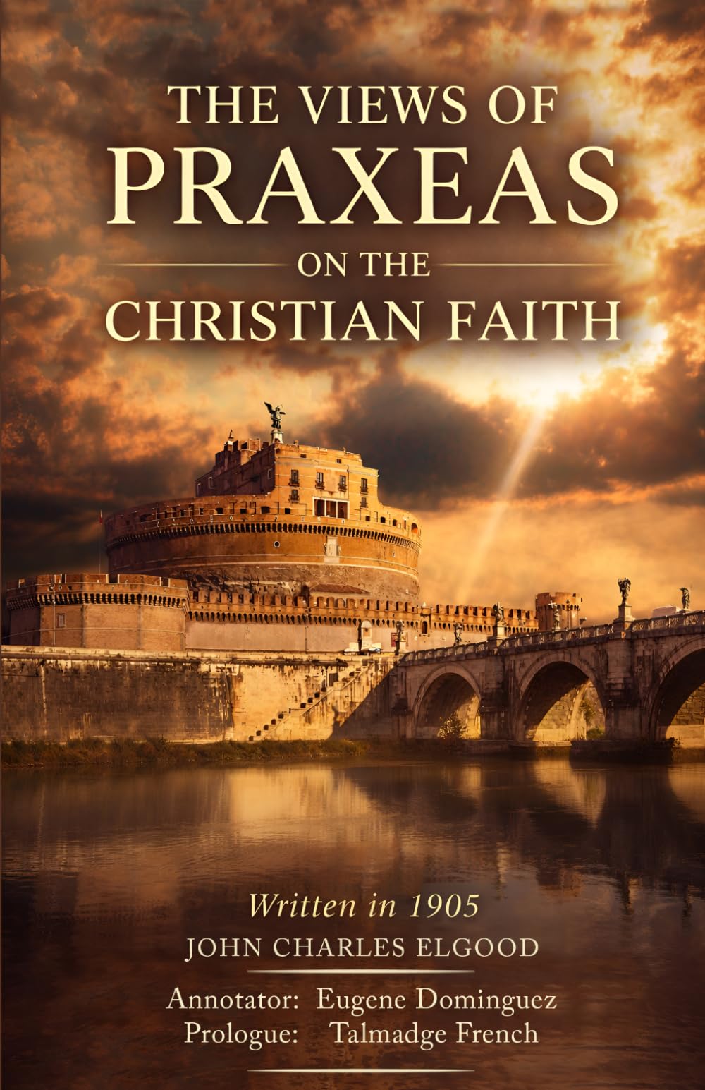 THE VIEWS OF PRAXEAS ON THE CHRISTIAN FAITH