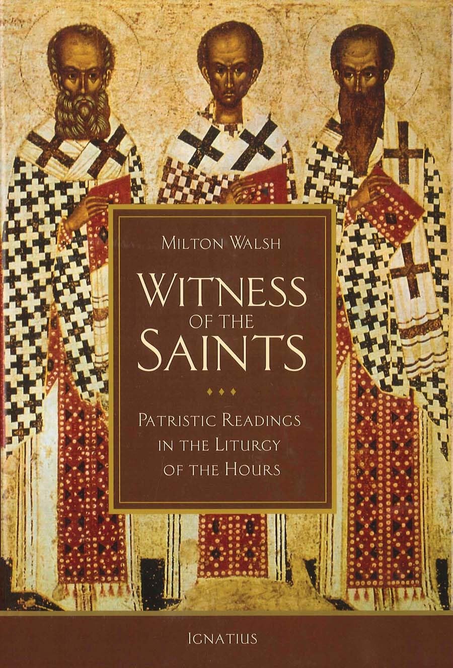 Witness of the Saints: Patristic Readings in the Liturgy of the Hours      Hardcover – November 12, 2012