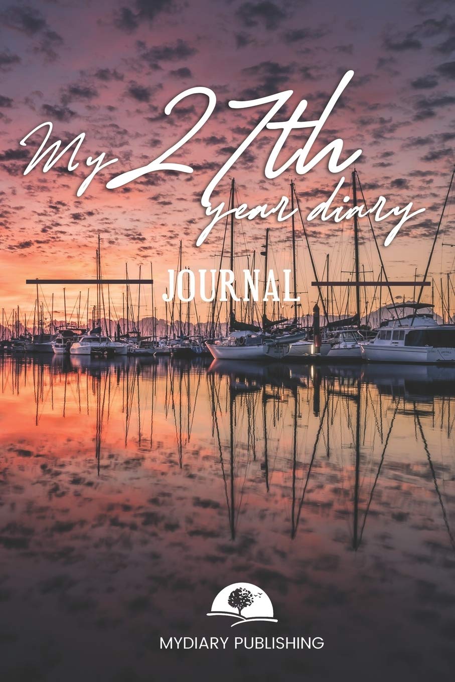 Personal diary of your 27th birthday - Build your personal encyclopedia of your life - 600 pages lined pages to write your own story. 6' x 9' format.: Build your own encyclopedia of your life