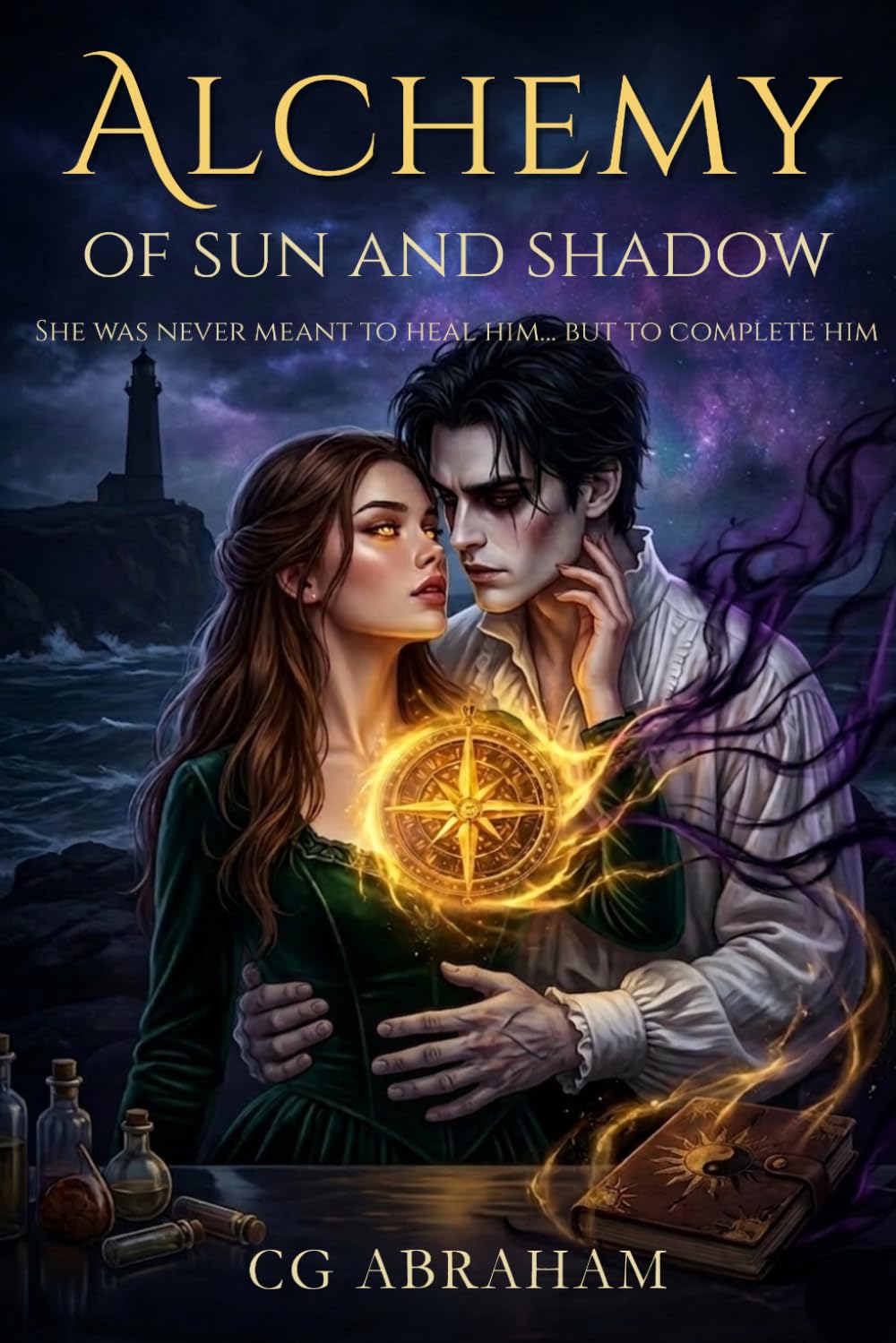 Alchemy of Sun and Shadow: A Stardust Saga Novel: She was never meant to heal him... but to complete him.