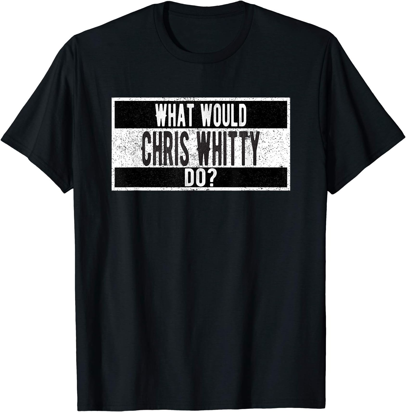 What would Chris Whitty do?T-Shirt