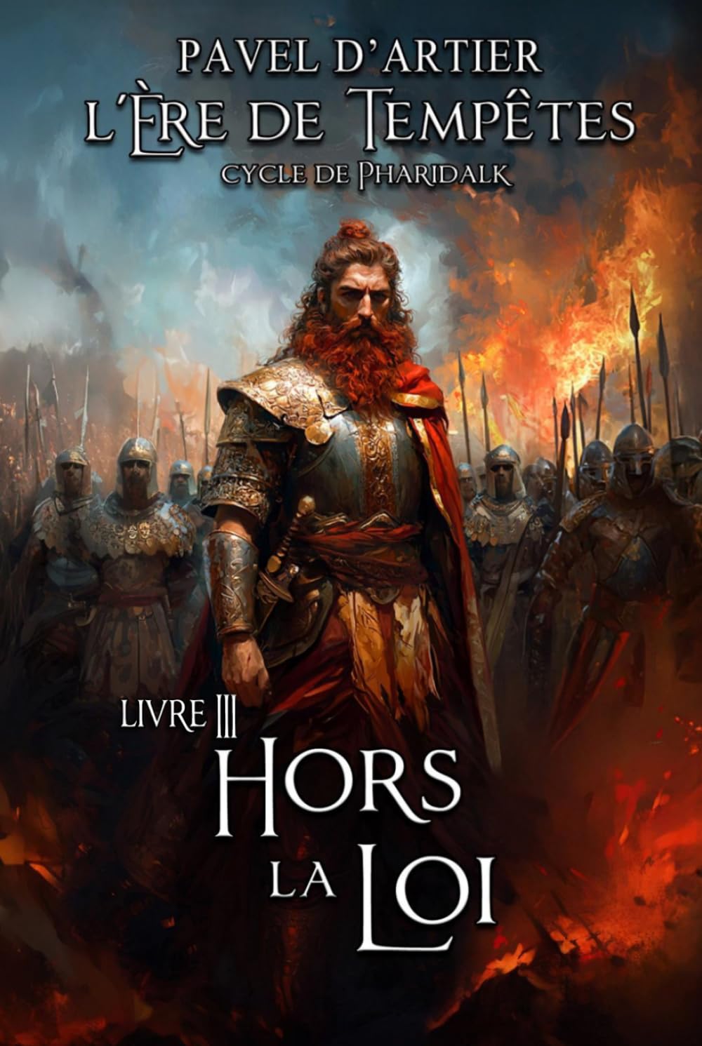 Hors la Loi: Cycle de Pharidalk (L'Ère De Tempêtes)