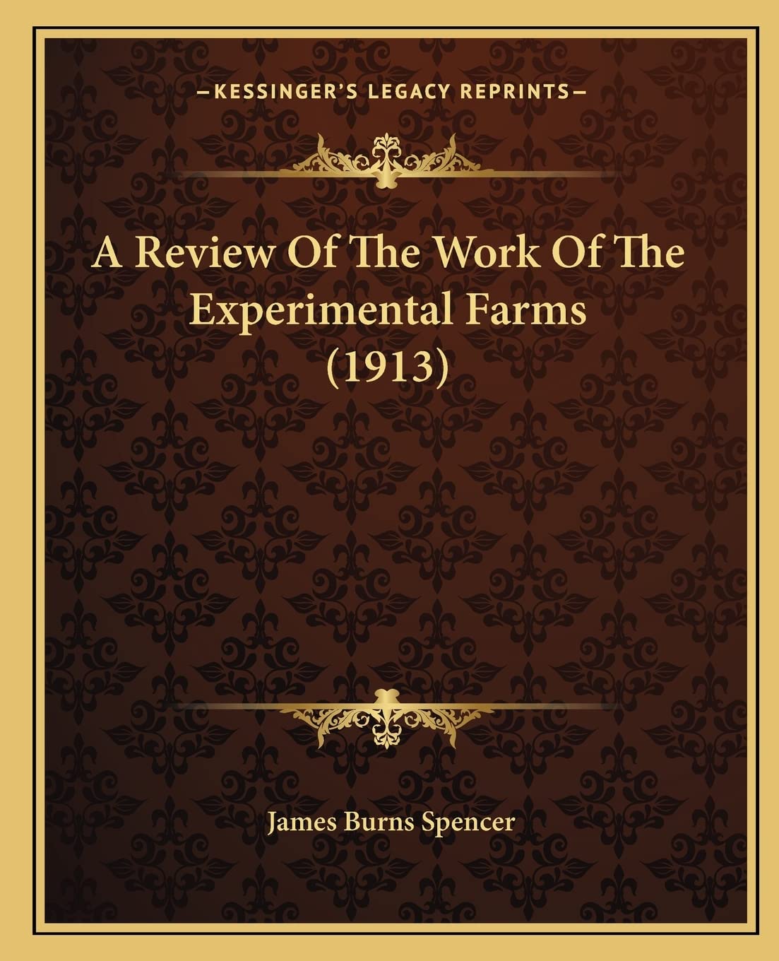 A Review Of The Work Of The Experimental Farms (1913)