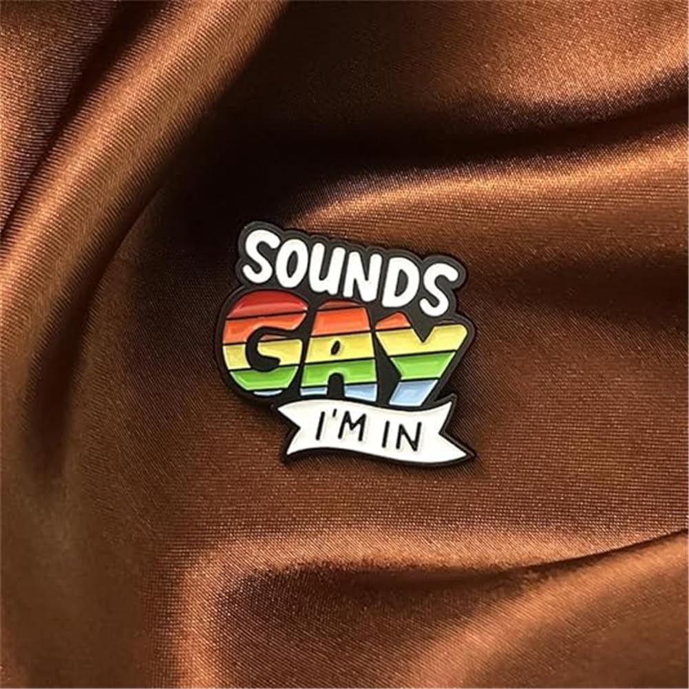 SOUNDS GAY I'M IN Rainbow Enamel Pin LGBTQ Badge Lesbian Gay Pride Brooch Lapel Pin Clothing Bags Jackets Accessory Jewelry Gift, Black