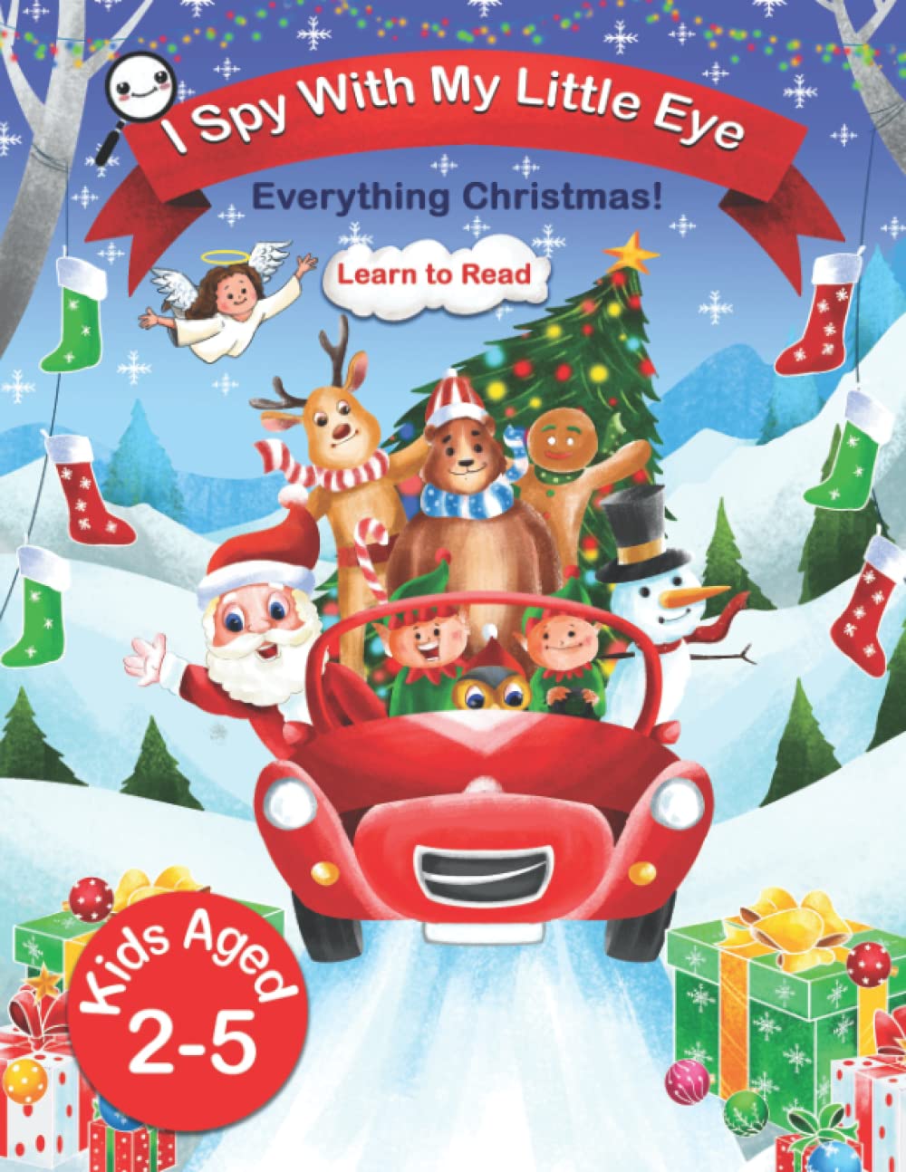 I Spy with my Little Eye Everything Christmas Activity Book: Can you Find Santa, Rudolph or Frosty? Fun + Interactive, Learn to Read Alphabet Guessing ... for Boys and Girls ages 3-5| Preschool