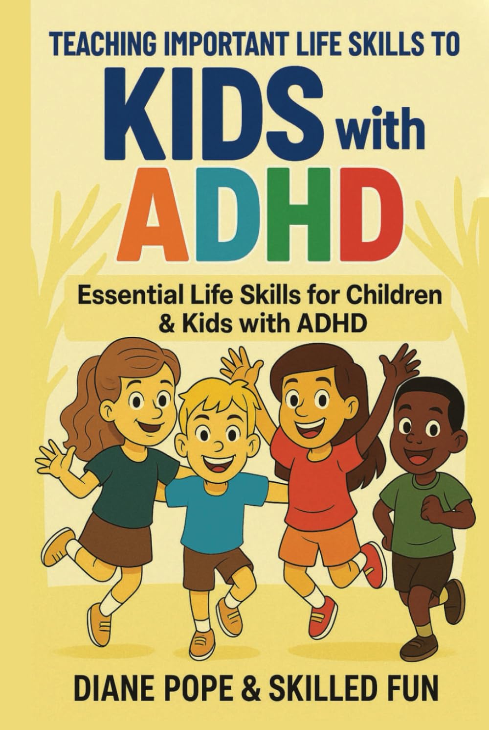 Teaching Important Life Skills to Kids with ADHD: Essential Life Skills for Children with ADHD