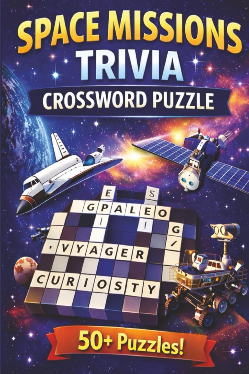 Space Missions Trivia Crossword: 50 Medium-Difficulty Puzzles for Space Exploration Enthusiasts