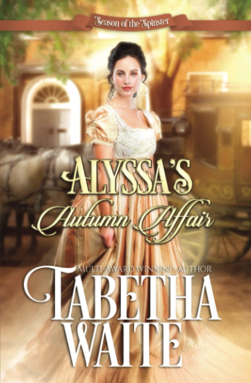 Alyssa's Autumn Affair: 3 (Season of the Spinster)