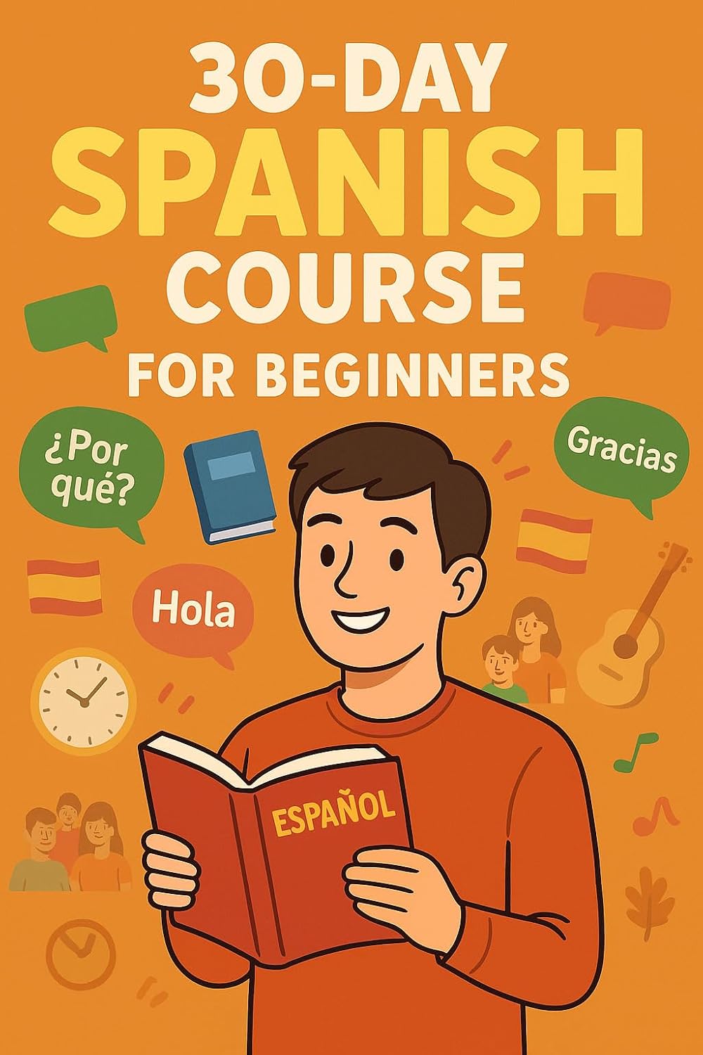 30 Day Beginner Spanish Course for Adults : Learn Spanish For Real!