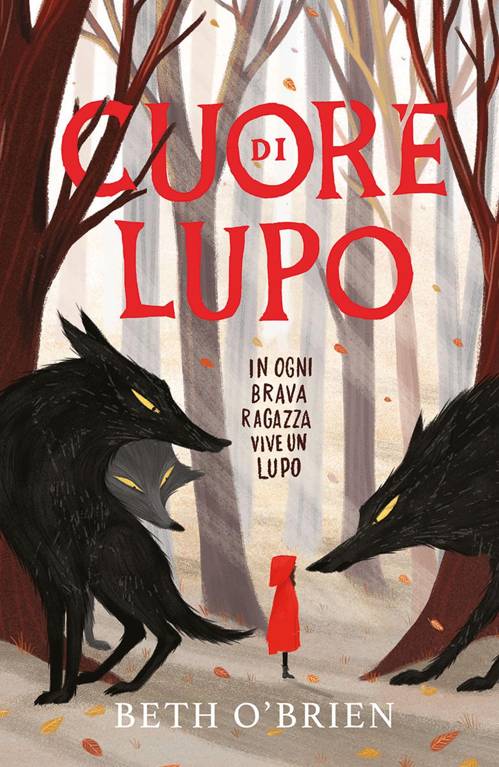 Cuore Di Lupo. In Ogni Brava Ragazza Vive Un Lupo. Ediz. Illustrata - 4