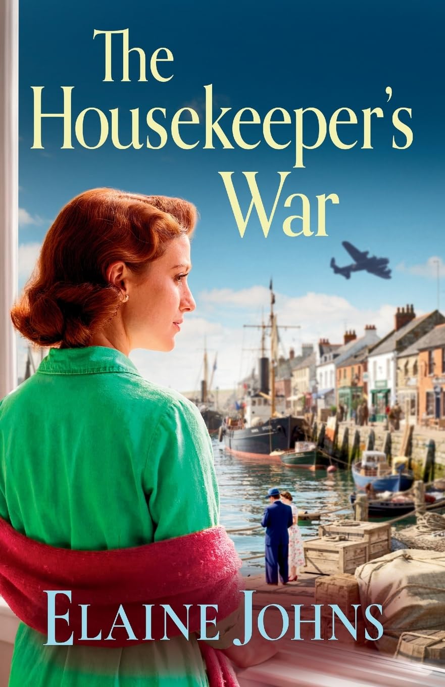 The Housekeeper’s War: A BRAND NEW heartfelt wartime saga of loss, courage and new beginnings