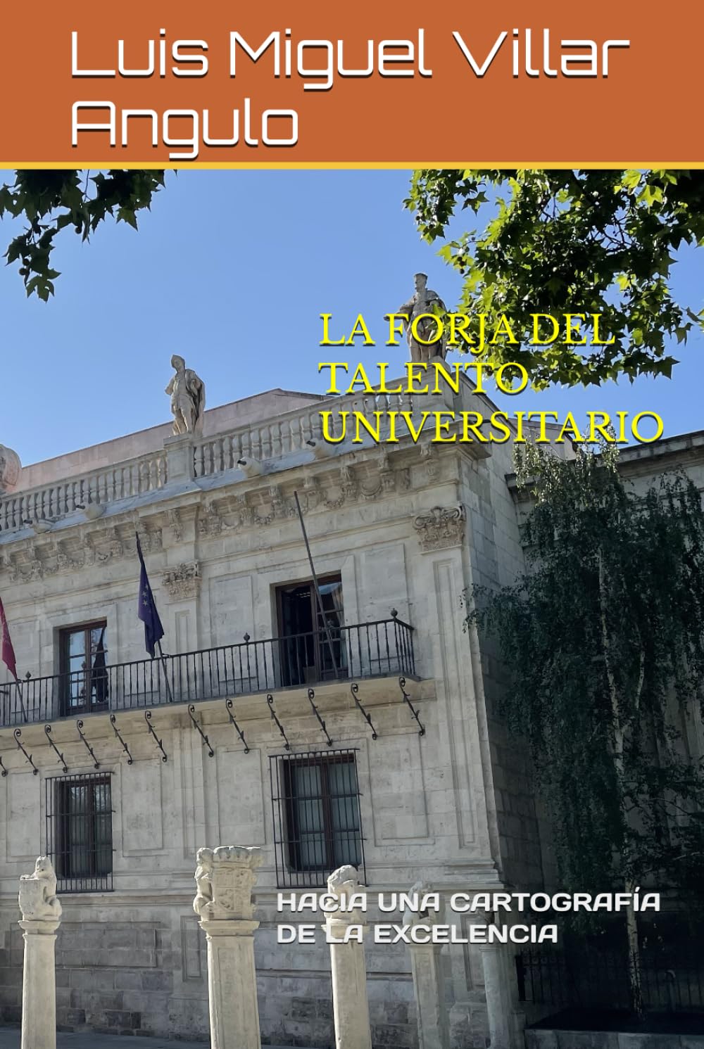LA FORJA DEL TALENTO UNIVERSITARIO: HACIA UNA CARTOGRAFÍA DE LA EXCELENCIA