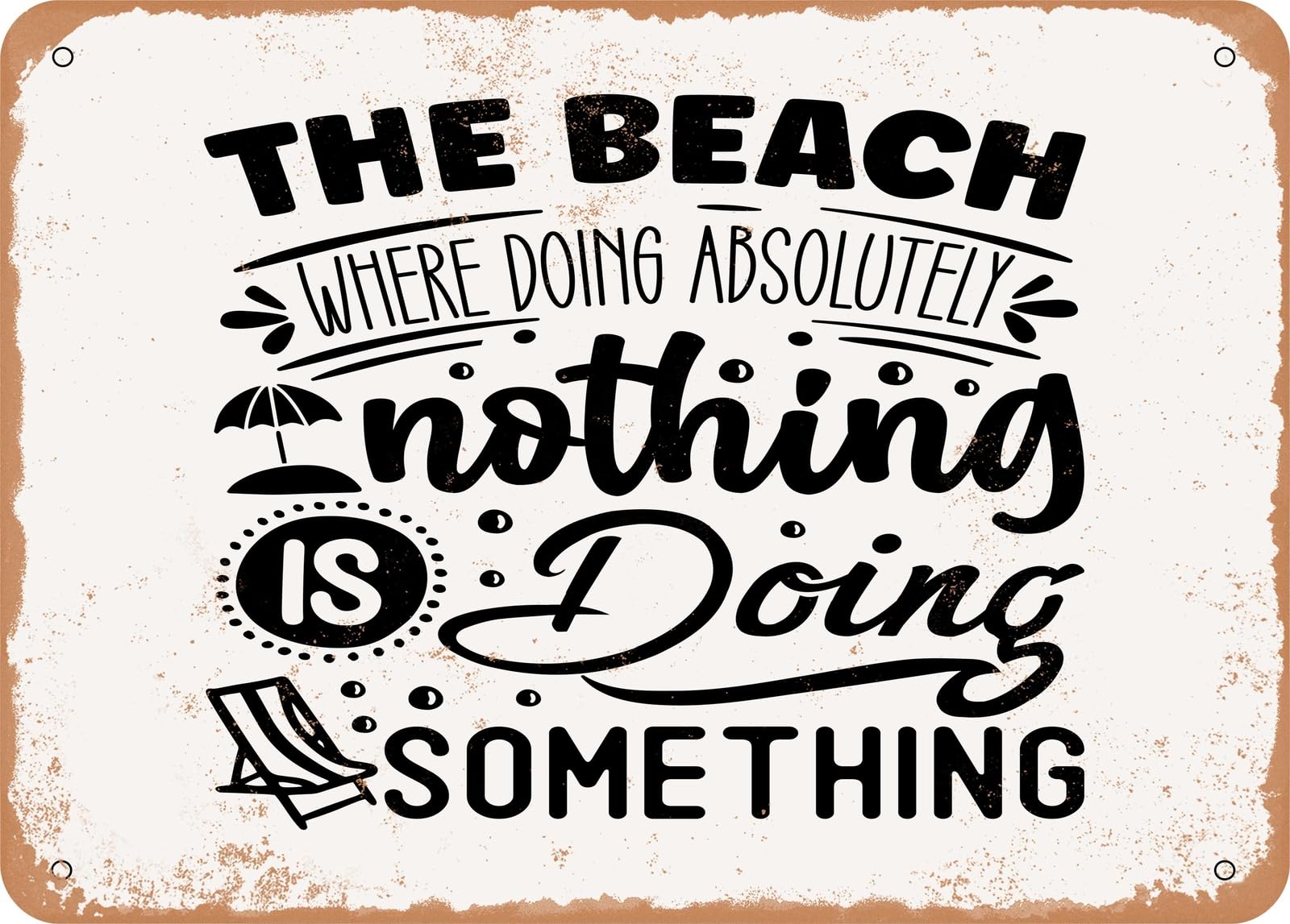 Miaomansenstore Metal The Beach Where Doing Absolutely Nothing Is Doing Something - Vintage Look Sign Home Decor