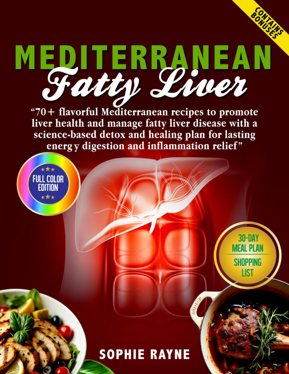 Mediterranean Fatty Liver Cookbook: "70+ flavorful Mediterranean recipes to promote liver health and manage fatty liver disease with a science-based ... energy digestion and inflammation relief"