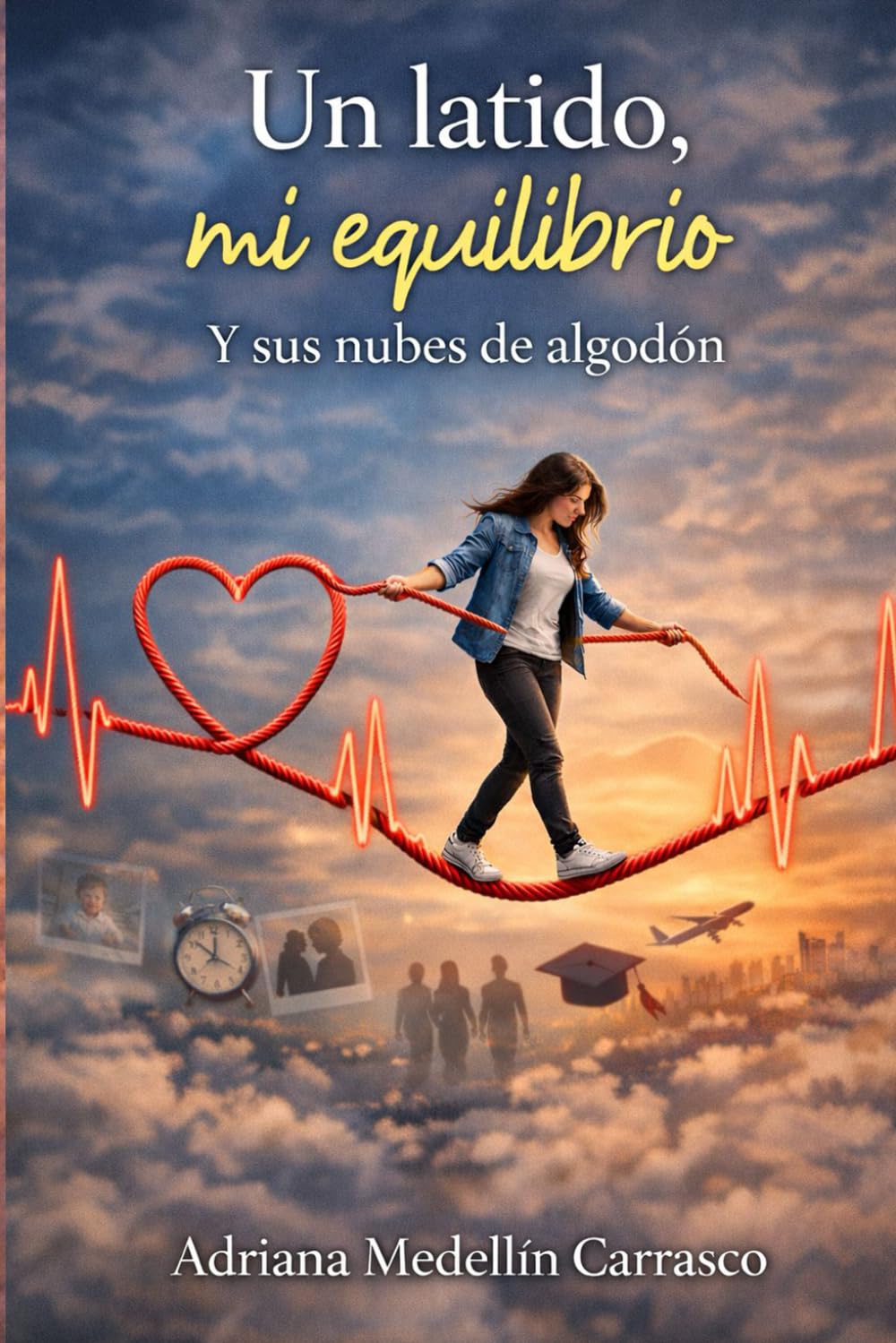 Un latido, mi equilibrio: "Y sus nubes de algodón"