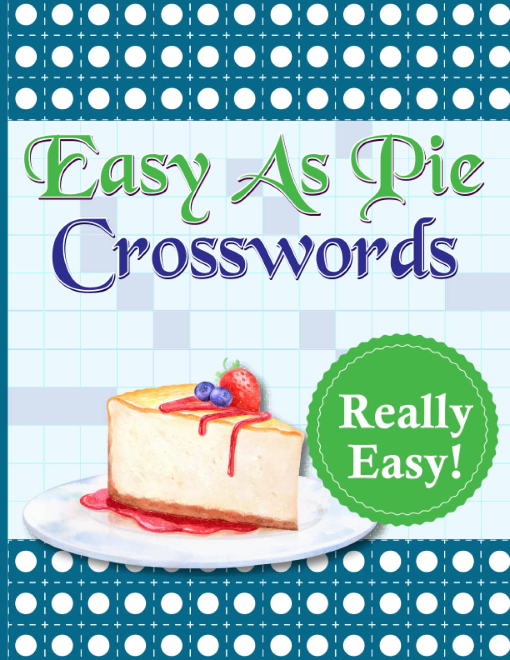 Crossword Puzzle easy as pie books for Adults: 100 Relaxing Puzzles with Solution