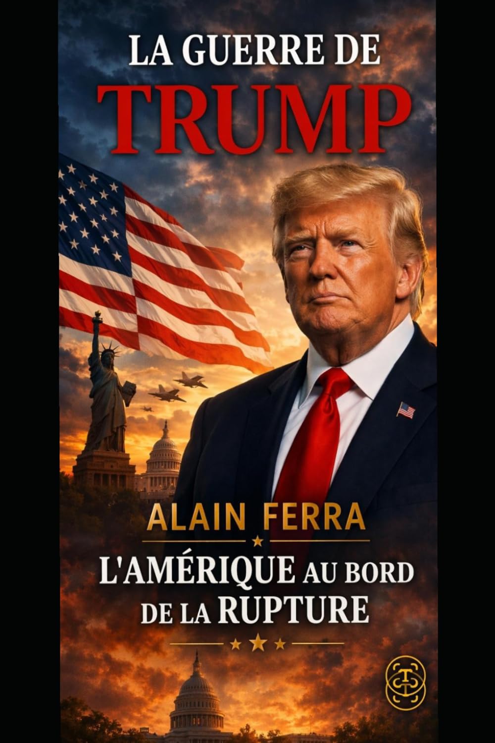 LA GERRE DE DONALD TRUMP: L,AMERIQUE au bord de la RUPTURE